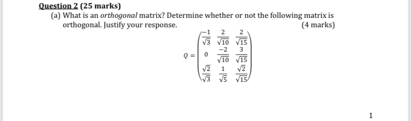 Question 2 (25 marks) (a) What is an orthogonal