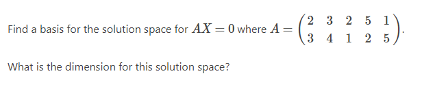 2 3 2 5 1 Find a basis for the solution space for