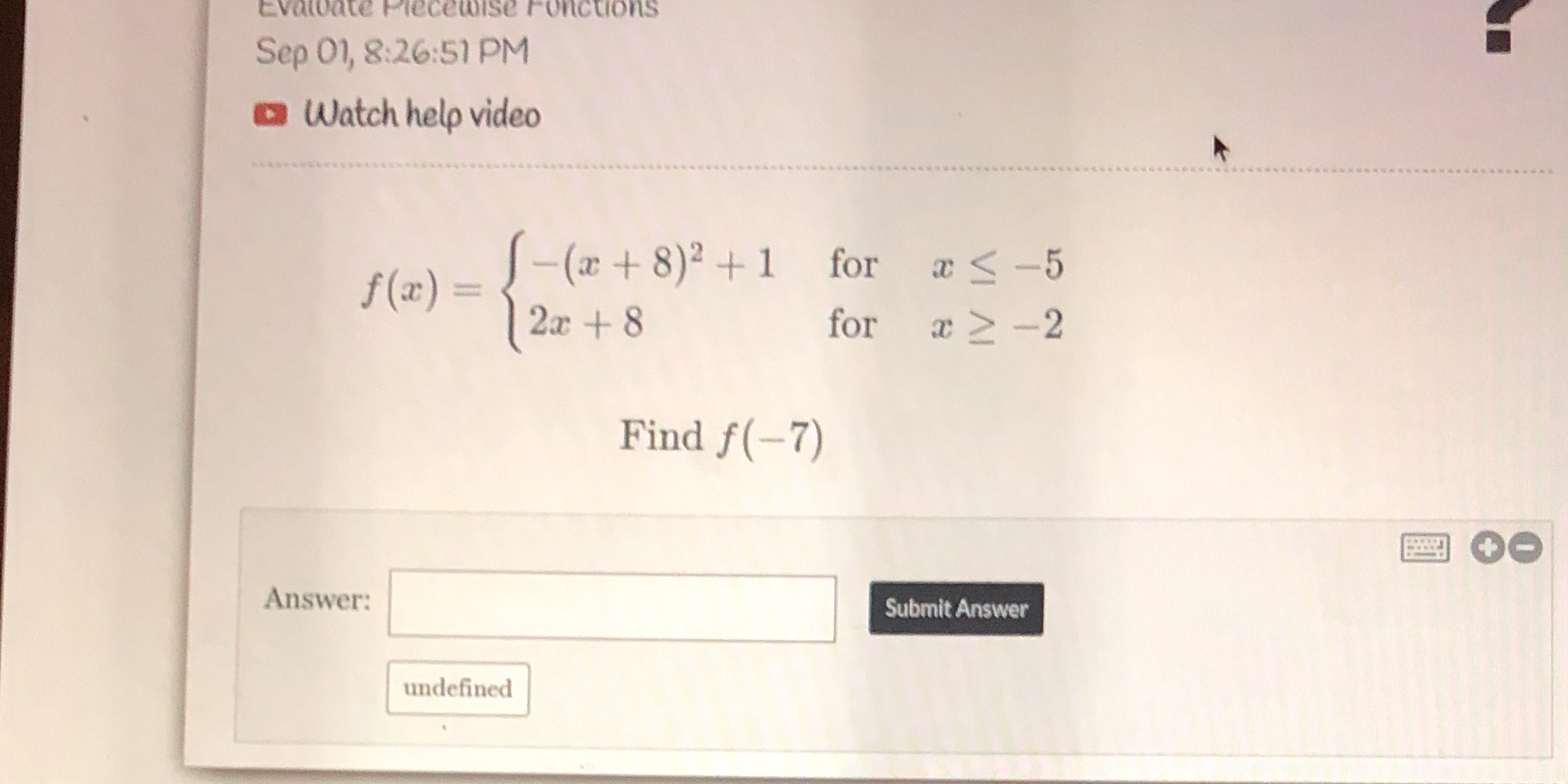 Evaluate Piecewise Functions Sep 01, 8:26:51 PM