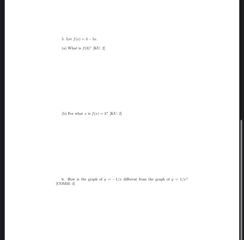 5. Let f(x) = 3 -5r. (a) What is f (3)? [KU: 2]