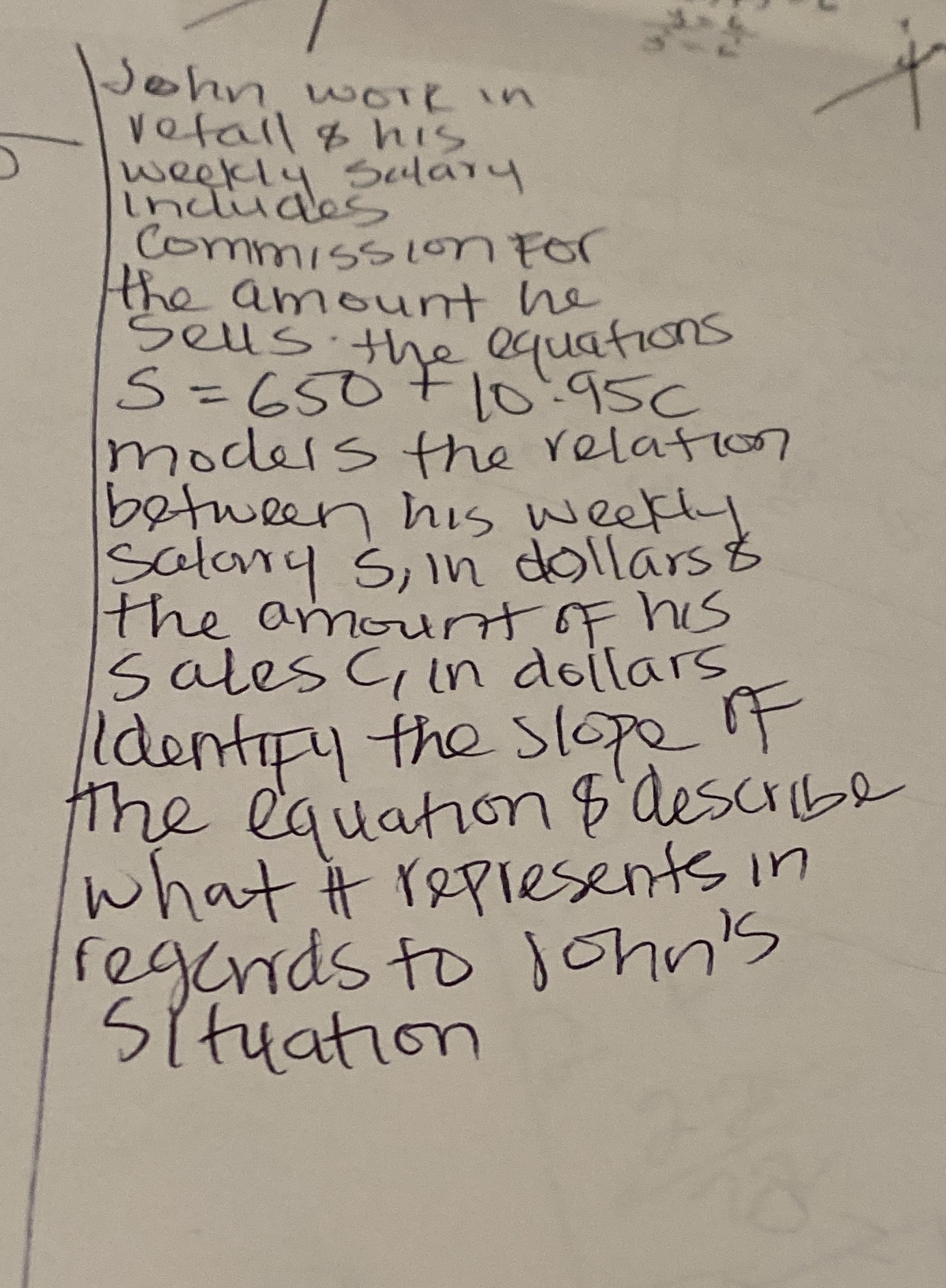 John work In vefall $ his weekly salary Includes