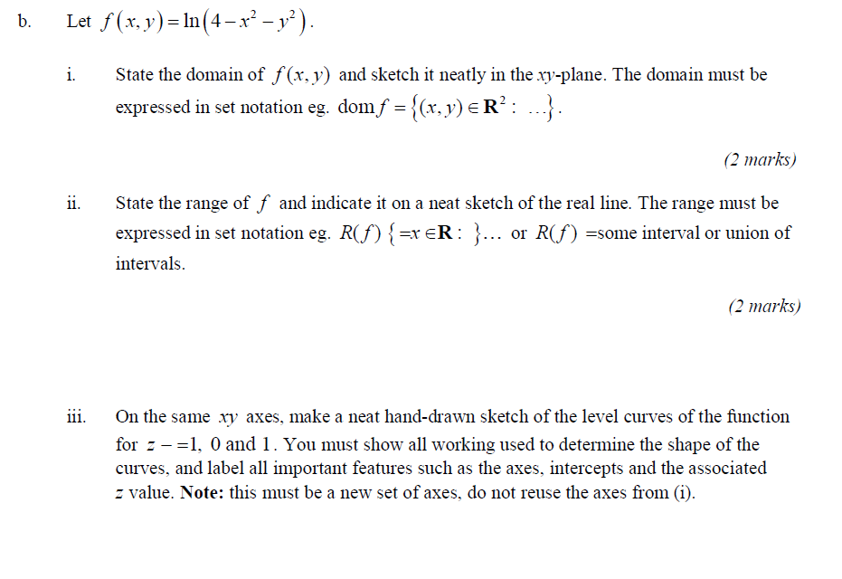 b. Let _}\"(.7r,jj;)=ln(4x2 _v2). i. ii. State