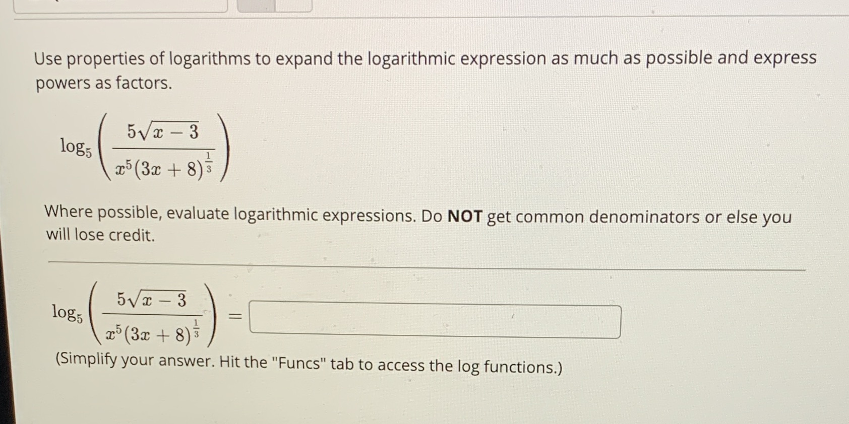 #6 help please Use properties of logarithms to