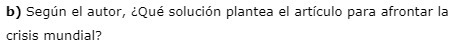 b) Segun el autor, &Que solucion plantea el
