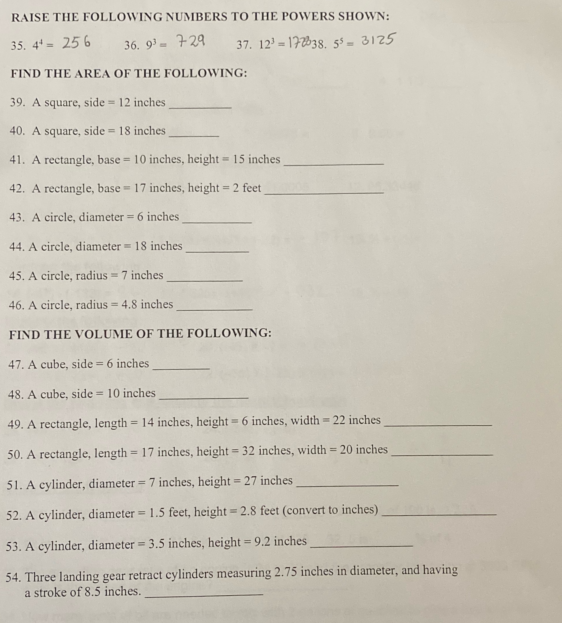 RAISE THE FOLLOWING NUMBERS TO THE POWERS SHOWN: