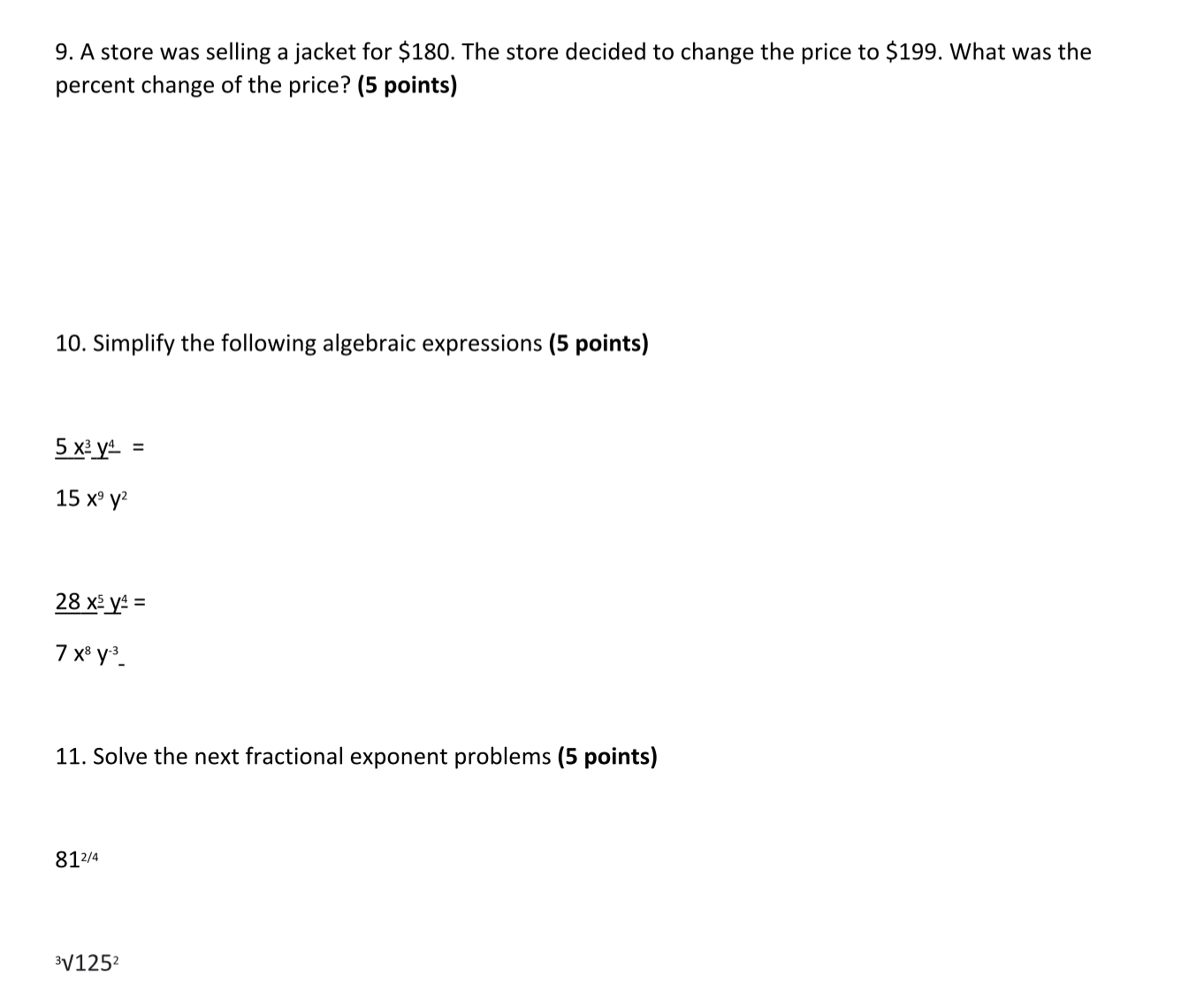 9. A store was selling a jacket for $180. The