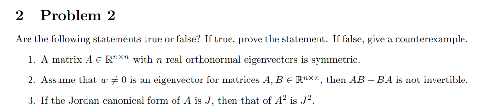 2 Problem 2 Are the following statements true or