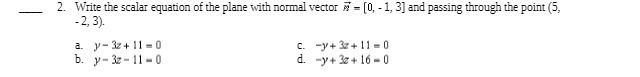 2. Write the scalar equation of the plane with