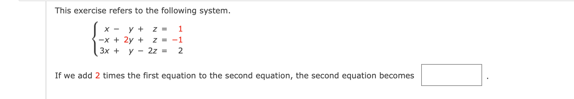 This exercise refers to the following system. X -