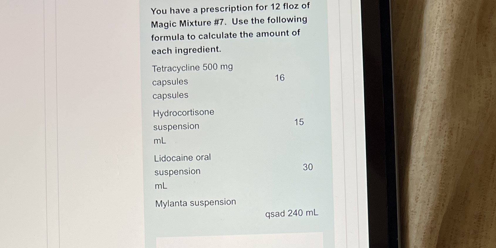 You have a prescription for 12 oz of Magic