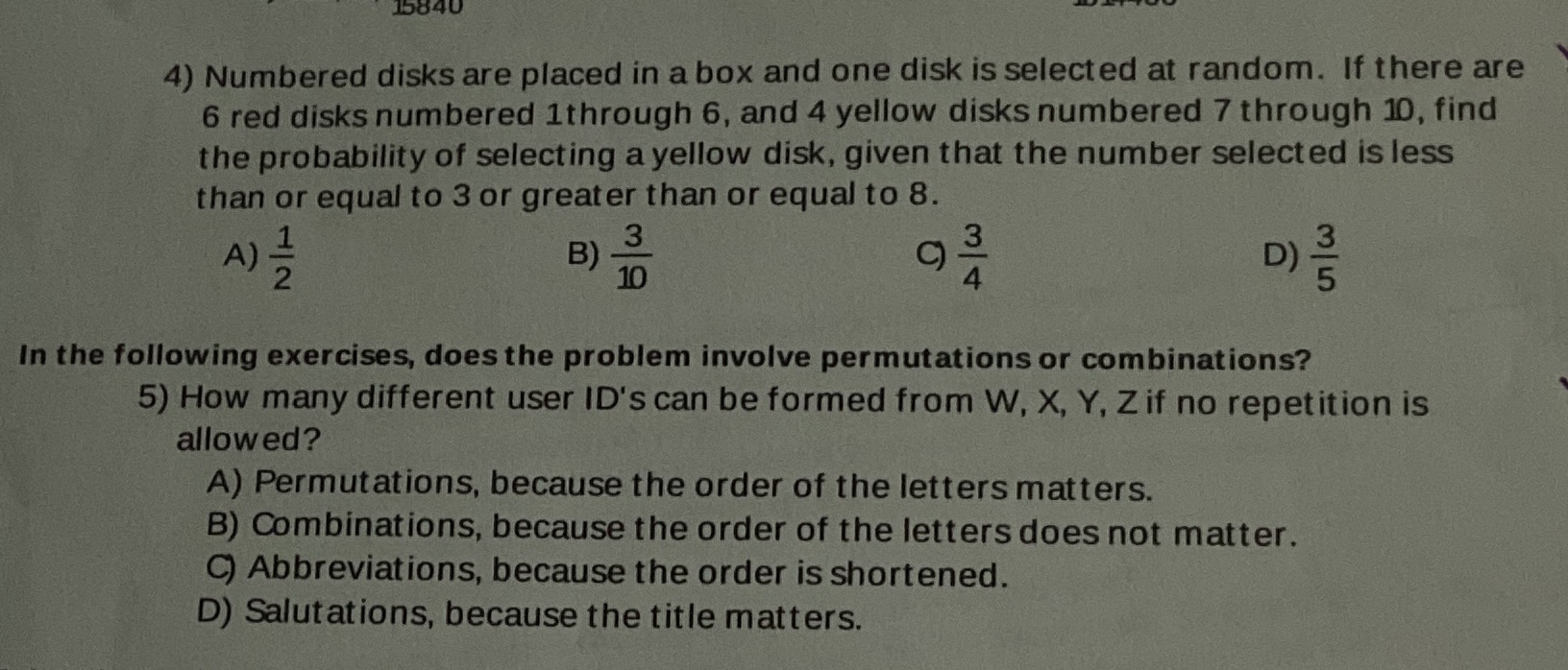 4 and 5 15840 4) Numbered disks are placed in a