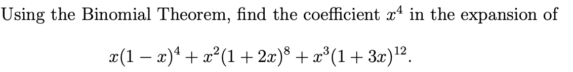 Using the Binomial Theorem, find the coefficient