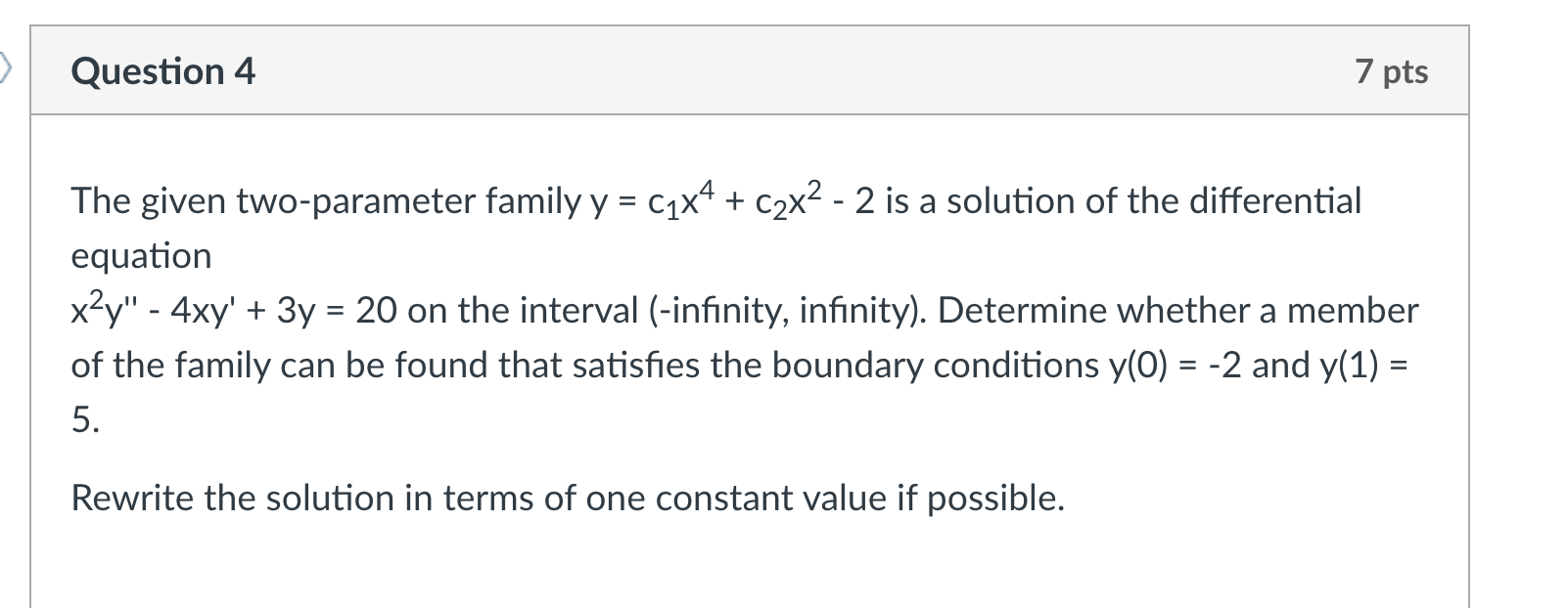 .J l. Question 2 7 pts Given the differential