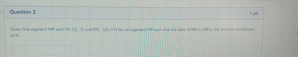 petitioning line segments Question 2 1 pts Given