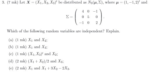 3. (7 mk) Let X = (X1, X2, X3)' be