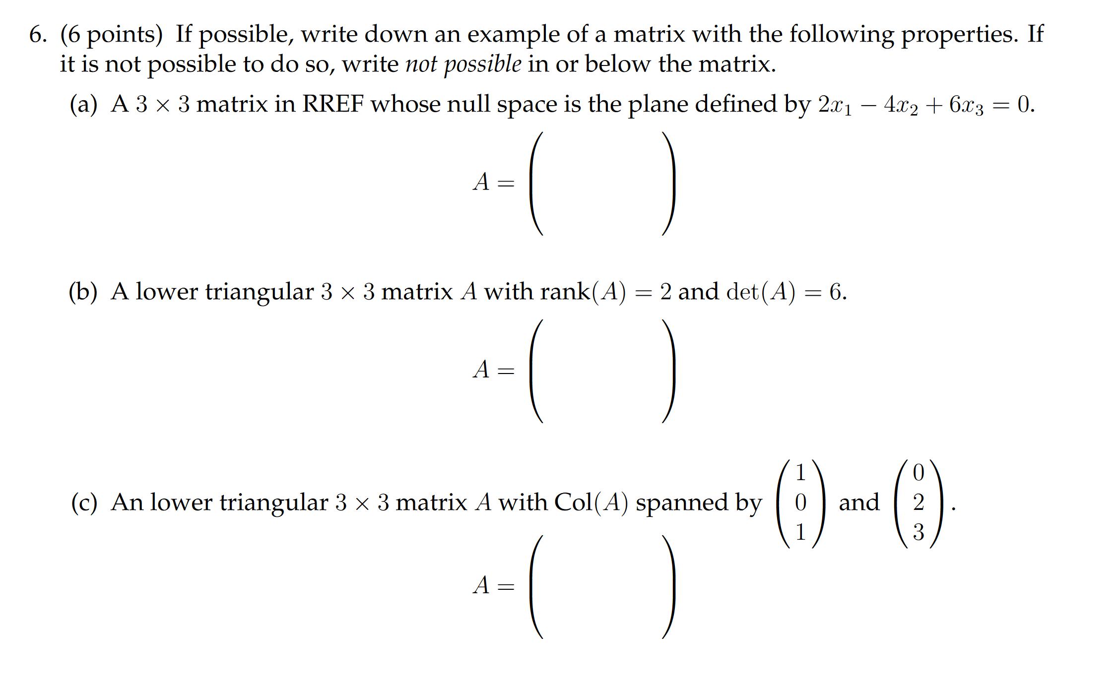 please show work 6. (6 points) If possible, write