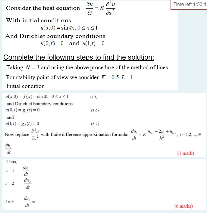 Time left 1:53:1 Consider the heat equation = K