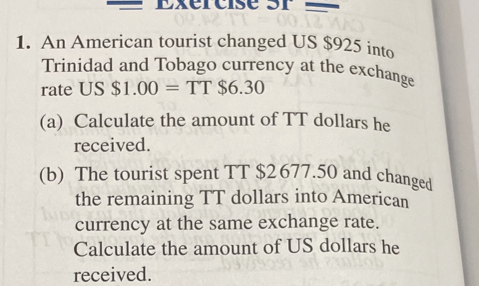 1. An American tourist changed US $925 into
