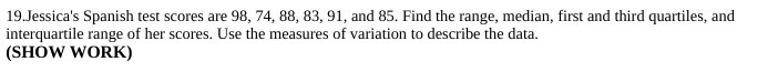 19.Jessica's Spanish test scores are 98, 74,