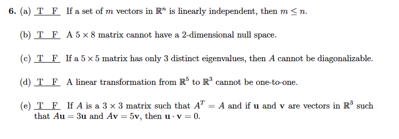 6. (a) T F If a set of m vectors in R" is