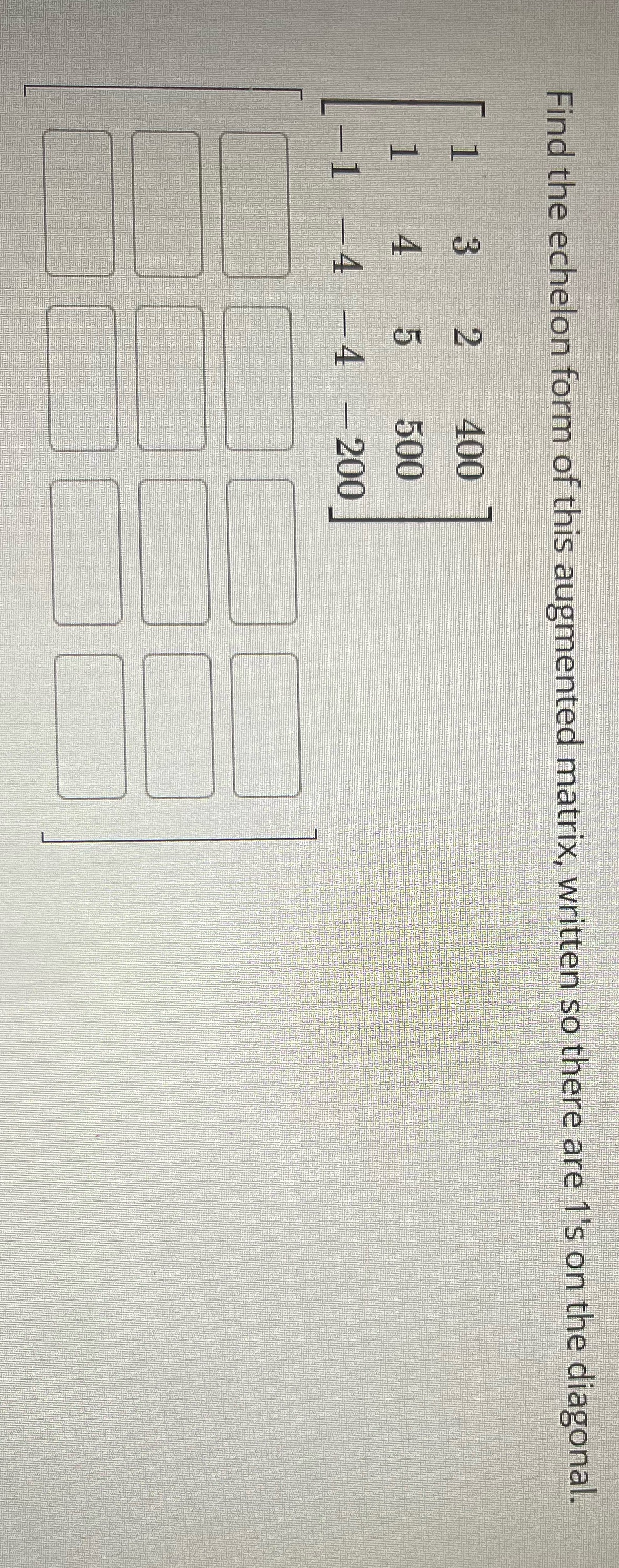 Help on solving this problem Find the echelon