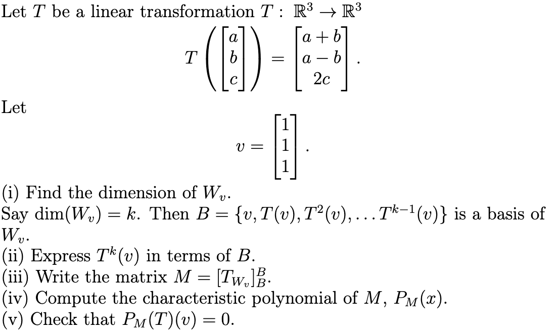 Let T be a linear transformation T : R3 - R a T b