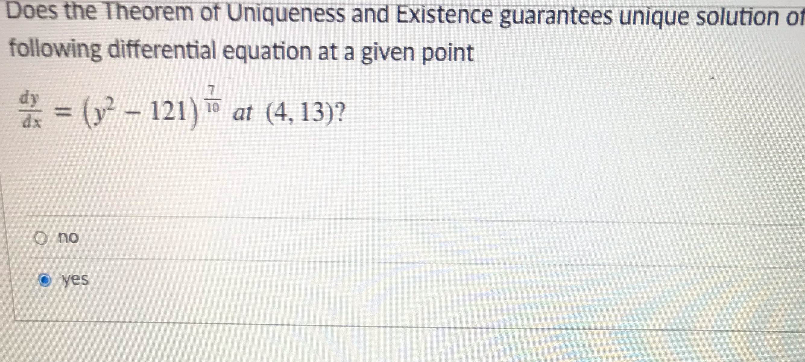 Does the Theorem of Uniqueness and Existence