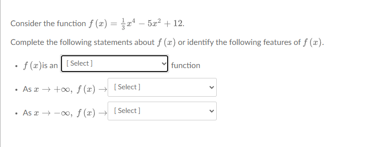 Consider the function f (*) = 2x- 5x- + 12.