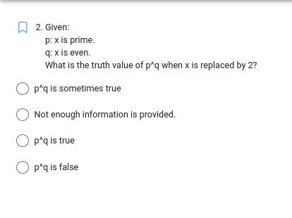 2. Given: p: x is prime. q: x is even. What is