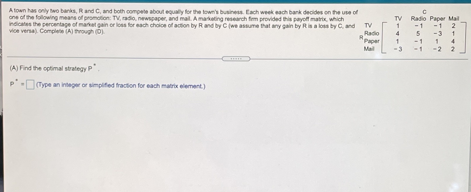 A town has only two banks, R and C, and both