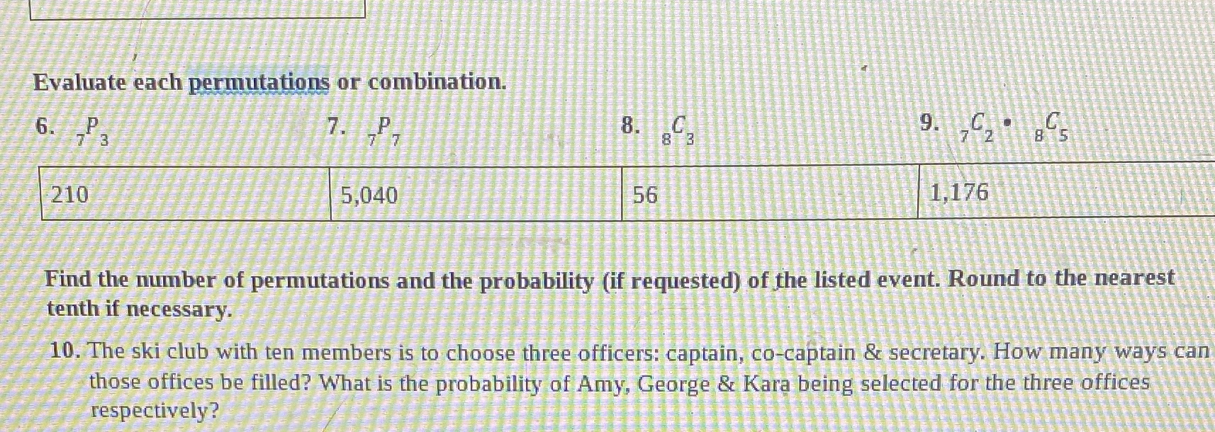Evaluate each permutations or combination. 6. 3