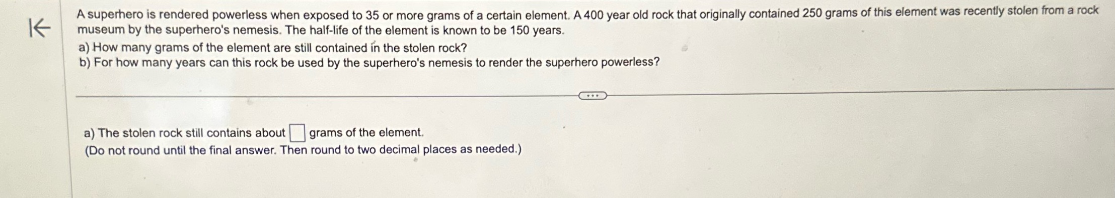 Pls help K A superhero is rendered powerless when