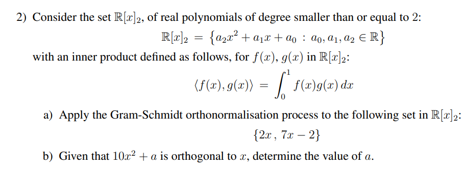2) Consider the set R [x]2, of real polynomials