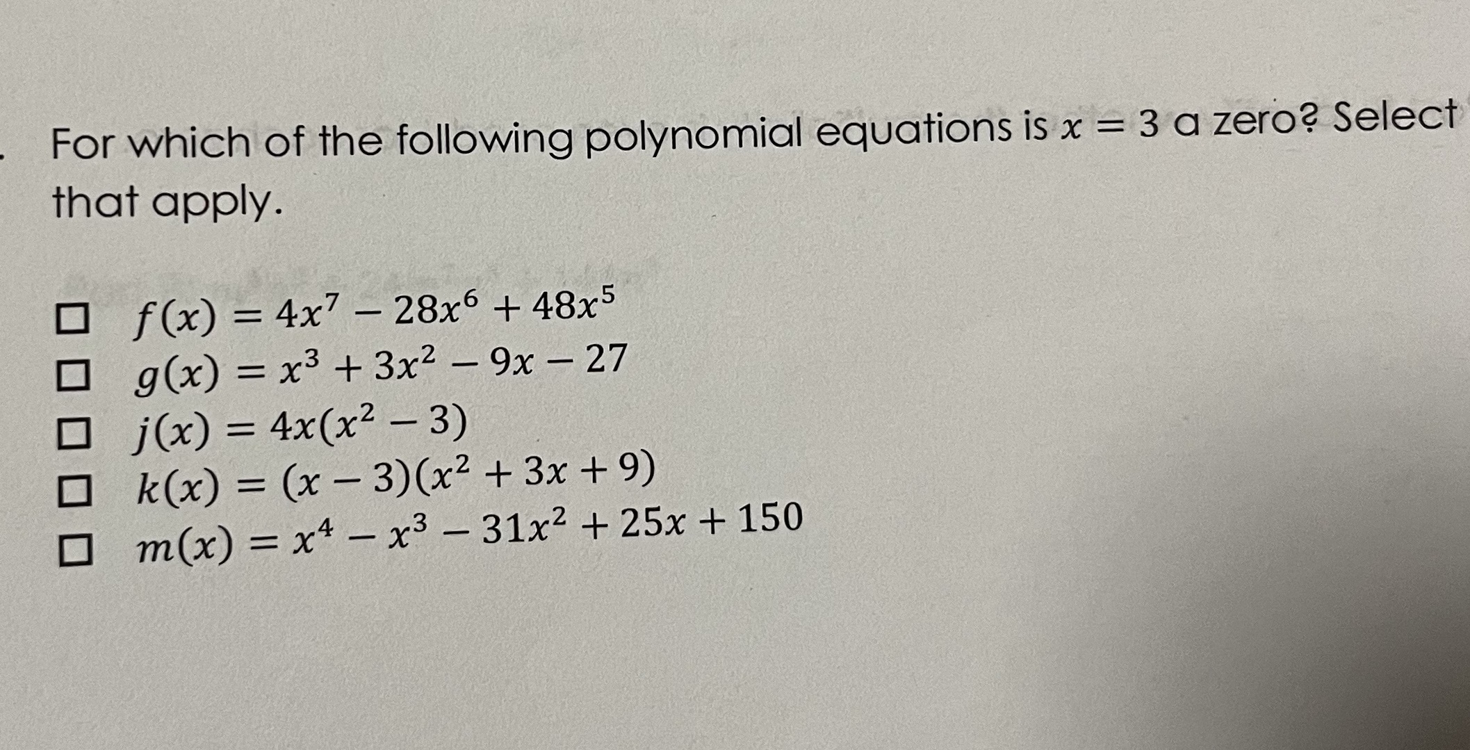 For which of the following polynomial equations