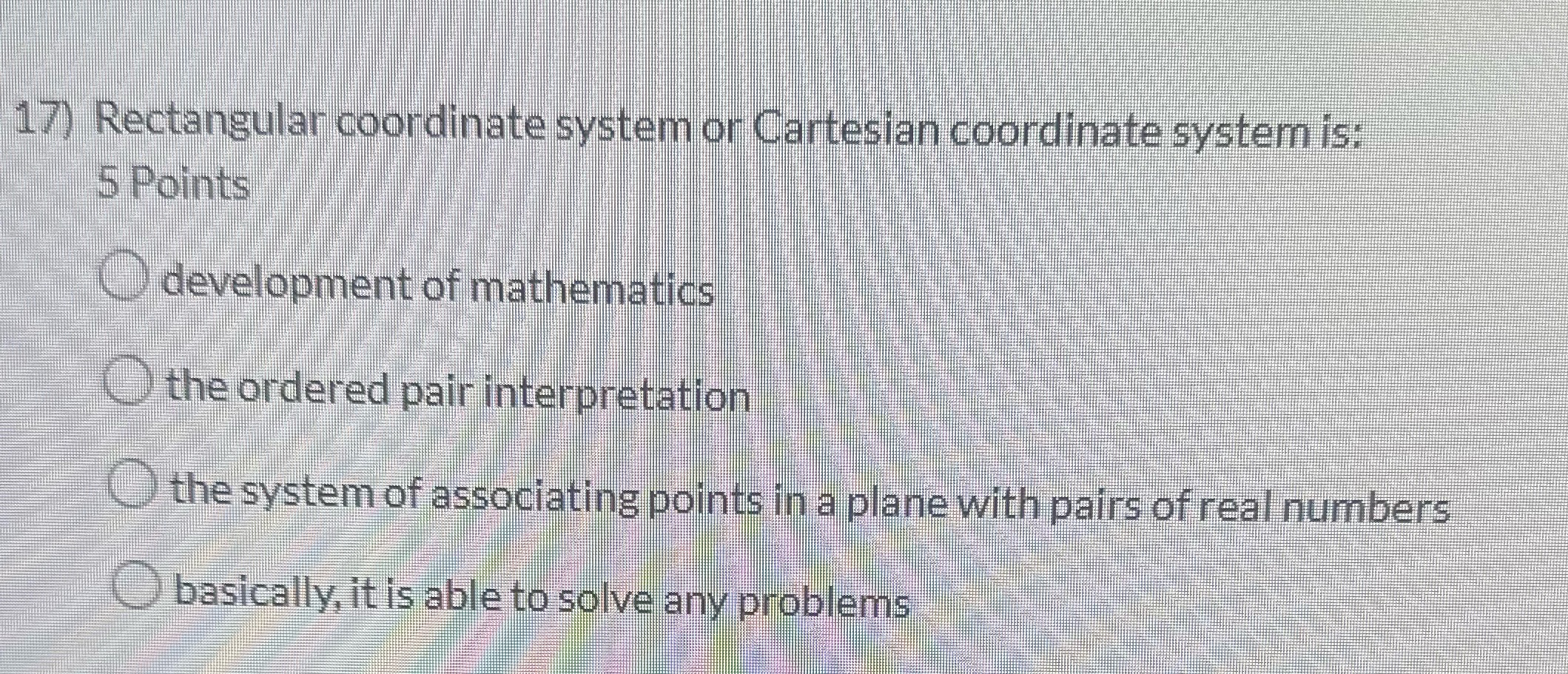 Please help 17) Rectangular coordinate system or