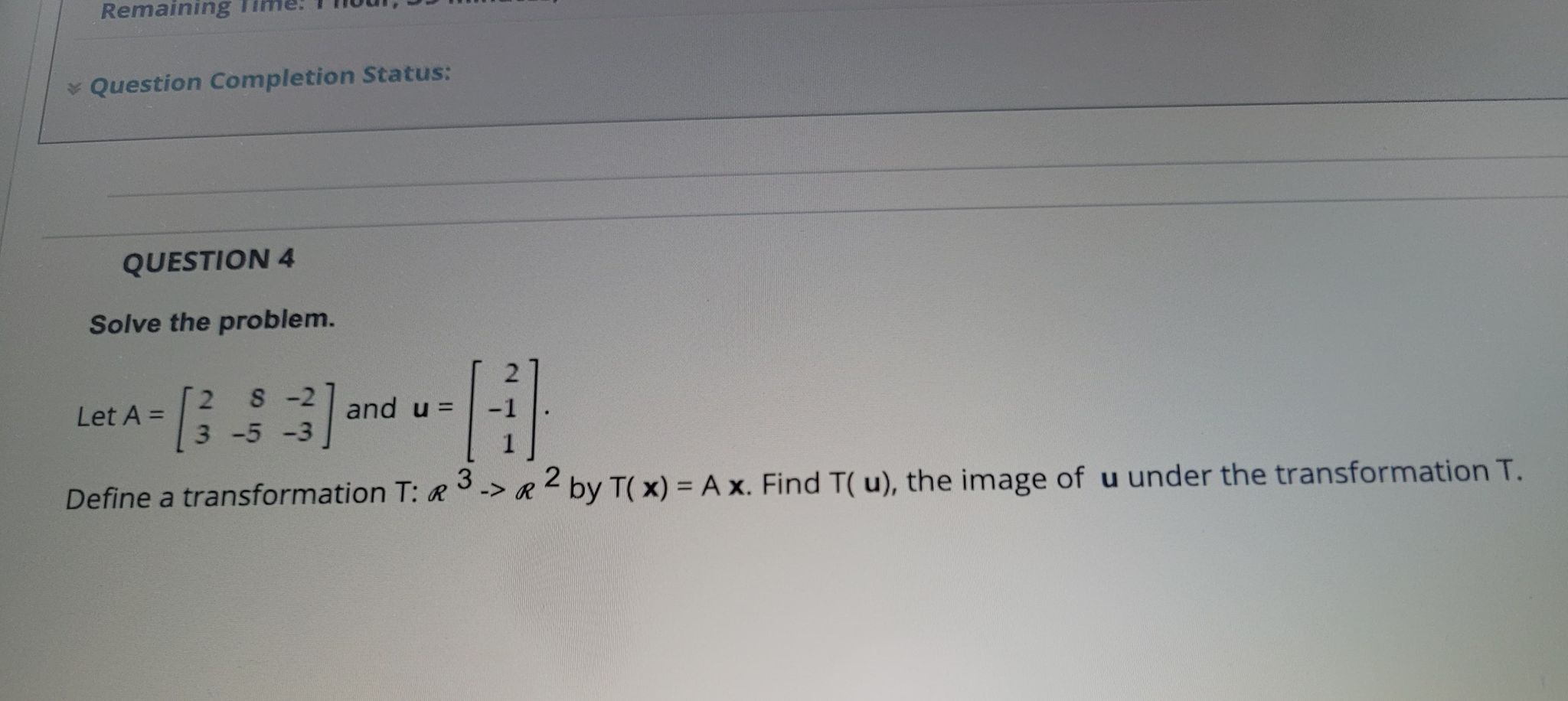 Remaining Time. Question Completion Status: