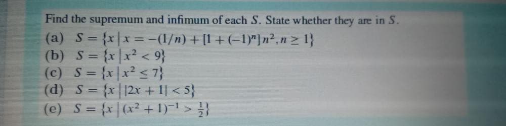 Find the supremum and infimum of each S. State