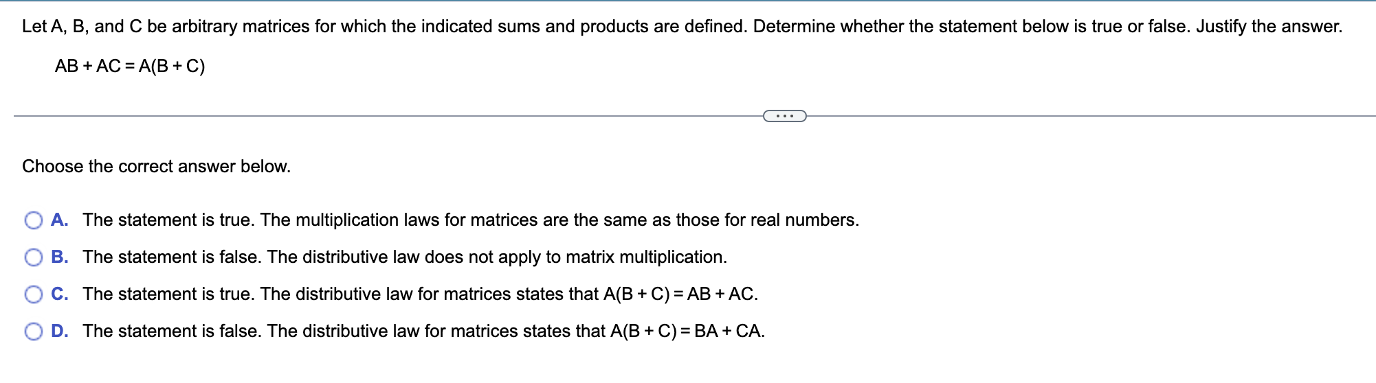 1. Let A, B, and C be arbitrary matrices for