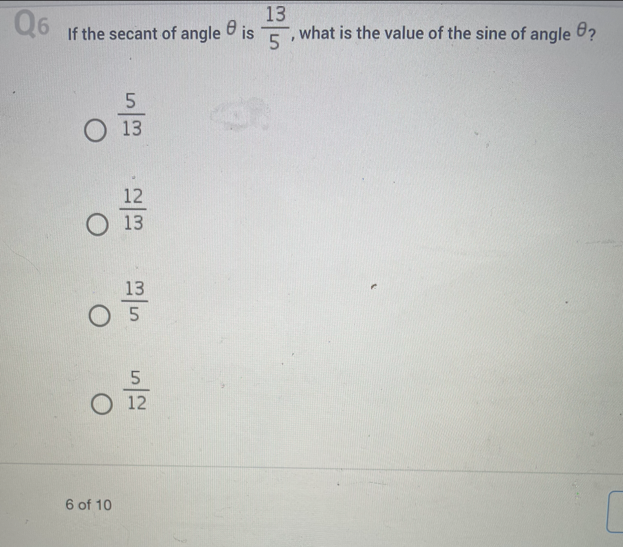 13 Q6 If the secant of angle is , what is the