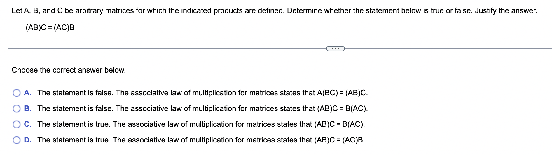 1. Let A, B, and C be arbitrary matrices for