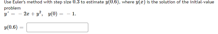 Use Euler's method with step size U.3 to