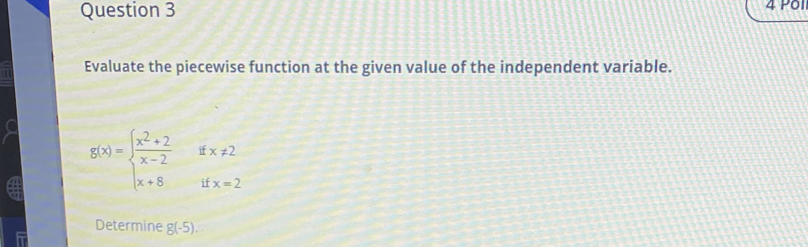 Question 3 4 Poll Evaluate the piecewise function