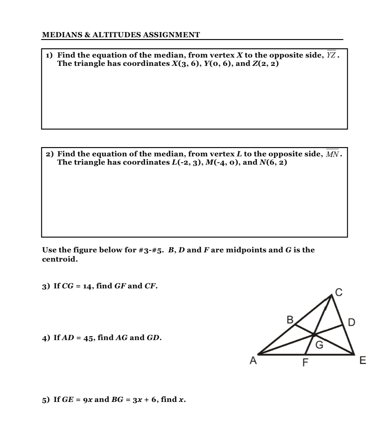 MEDIANS & ALTITUDES ASSIGNMENT 1) Find the