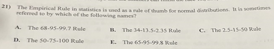 21) The Empirical Rule in statistics is used as a