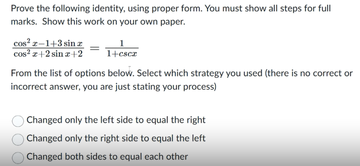 Prove the following identity, using proper form.