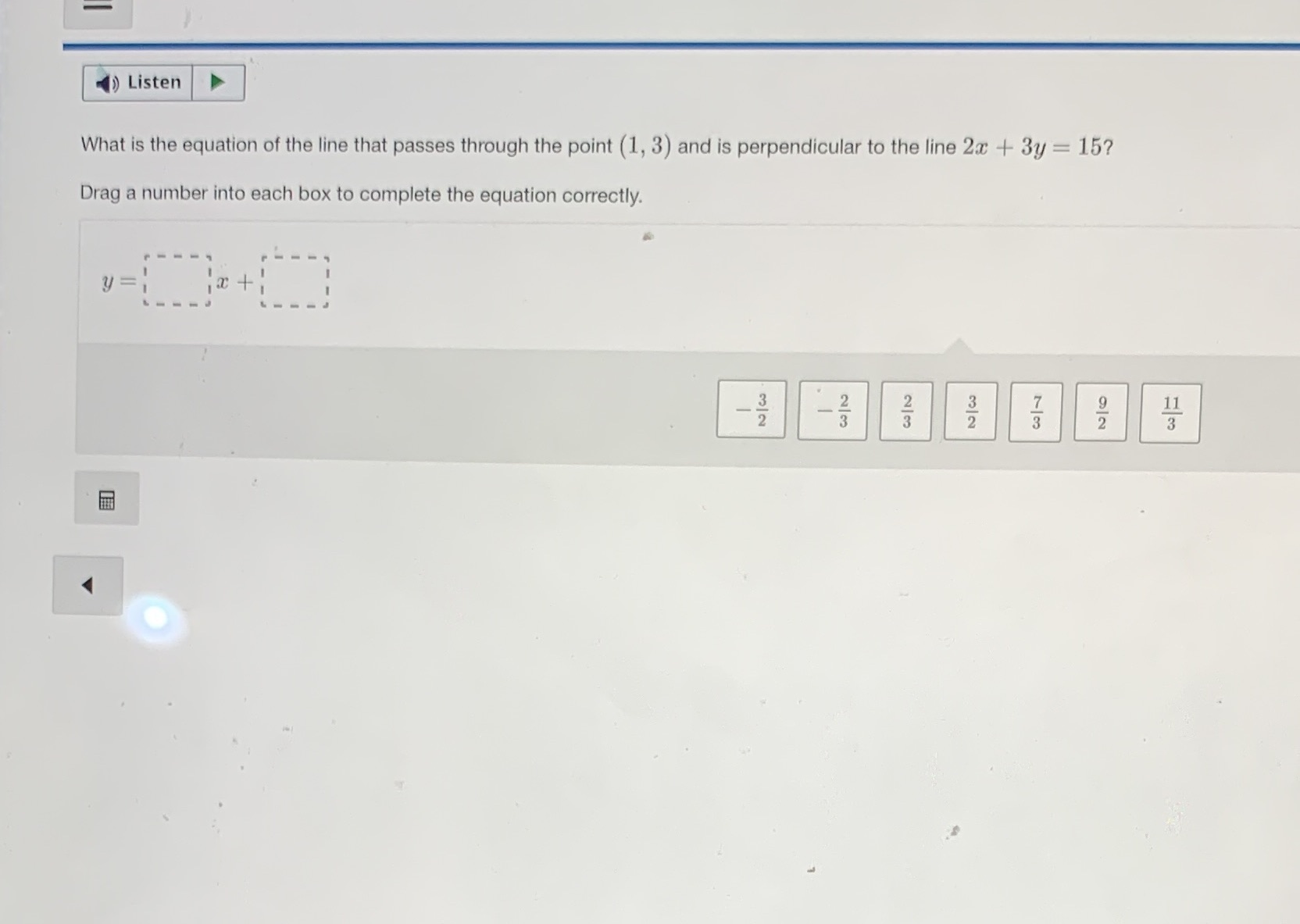 Listen What is the equation of the line that