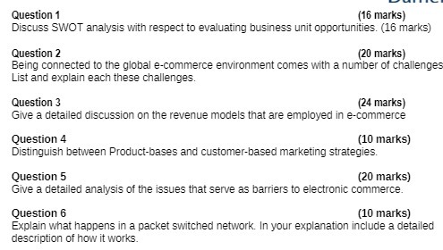 Question 1 (16 marks) Discuss SWOT analysis with