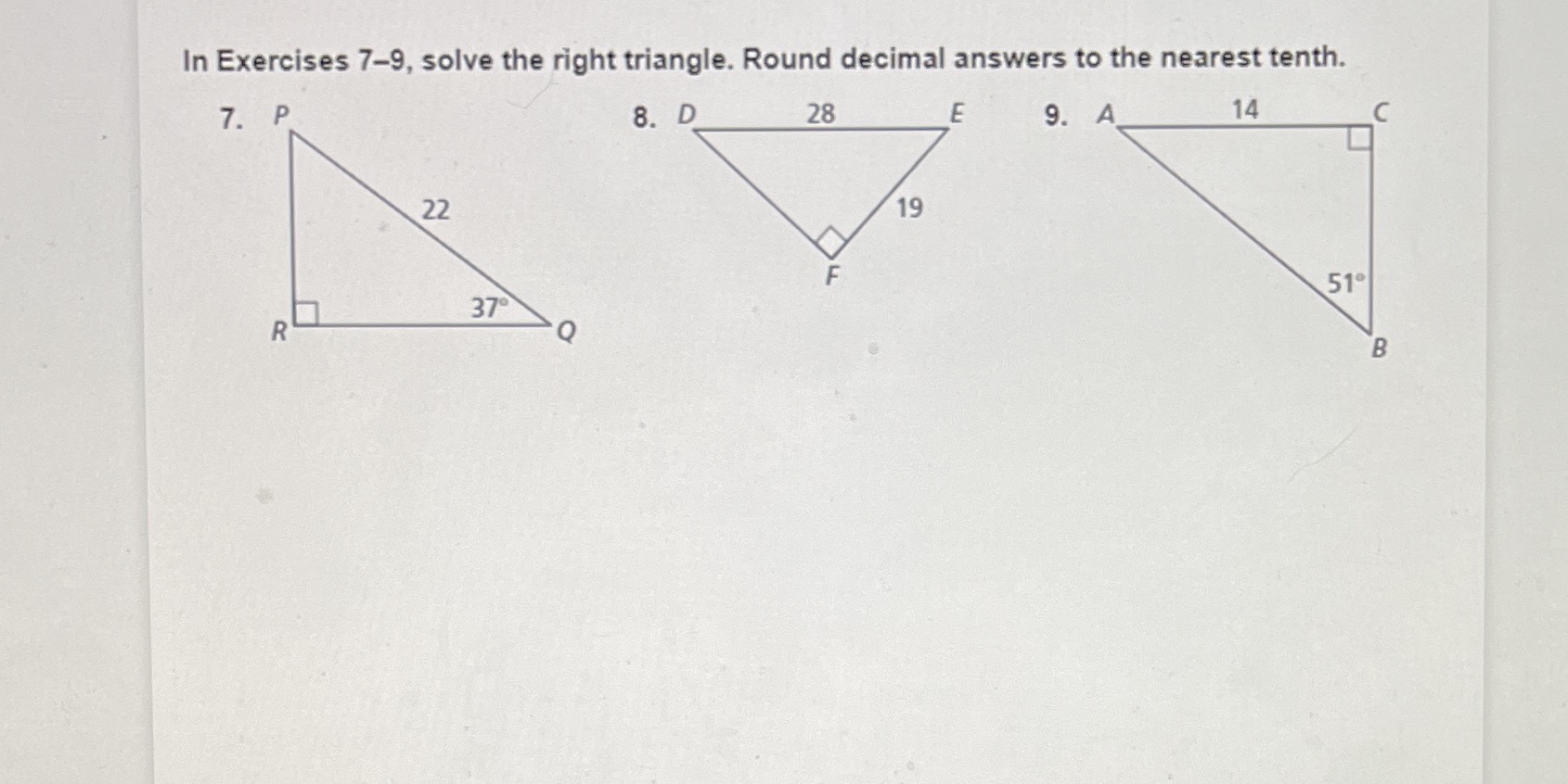 In Exercises 7-9, solve the right triangle. Round