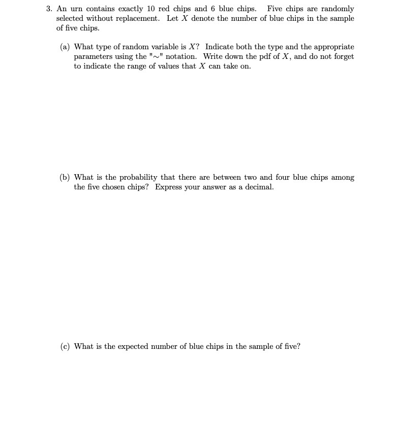 3. An urn contains exactly 10 red chips and 6