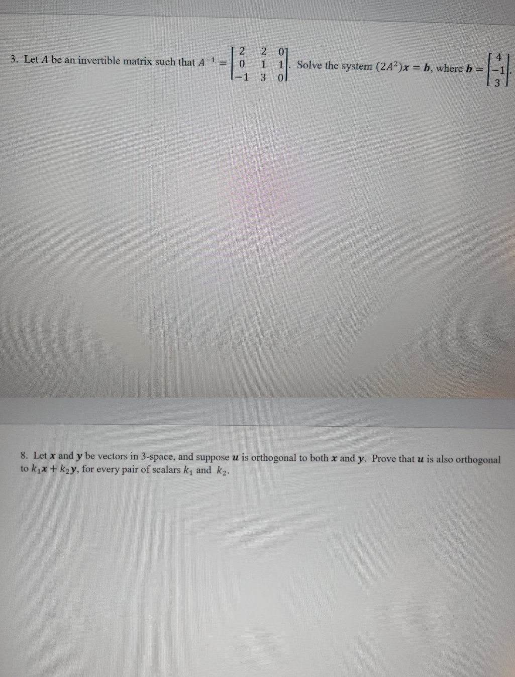 3 and 8 on paper please 3. Let A be an invertible